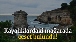 Kayalıklardaki mağarada ceset bulundu!